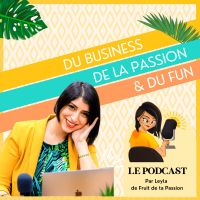 Du Business, de la Passion et du Fun par Fruit de ta Passion cover