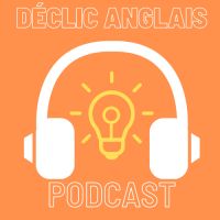 The Déclic Anglais Podcast cover