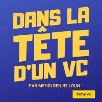 Dans la tête d'un VC avec Mehdi Benjelloun et baby vc cover