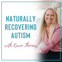 Naturally Recovering Autism with Karen Thomas cover