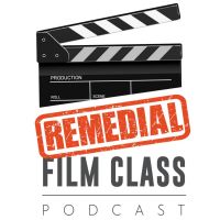 The Remedial Film Class Podcast cover