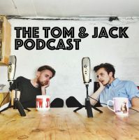 The Tom and Jack Podcast cover
