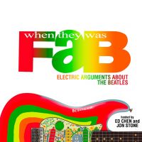 When They Was Fab: Electric Arguments About the Beatles cover