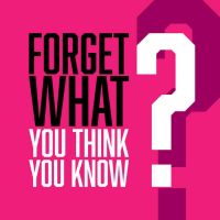 Forget What You Think You Know... cover
