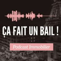 ÇA FAIT UN BAIL ! Podcast Immobilier cover