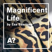 Magnificent Life by philosopher Esa Saarinen cover