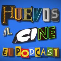Huevos al cine, el podcast cover