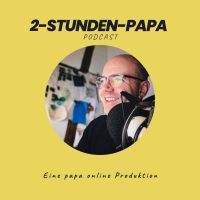 Der 2-Stunden-Papa Podcast: Karriere | Vater sein | Familie | Andreas Lorenz cover