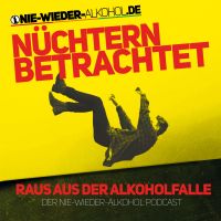 Nüchtern betrachtet - Der "Nie wieder Alkohol" Podcast cover