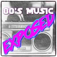 80s Music Exposed! - 80s Albums Reviewed cover