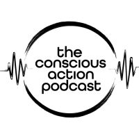 The Conscious Action Podcast cover