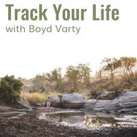 Track Your Life with Boyd Varty cover