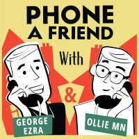 Phone a Friend with George Ezra & Ollie MN cover