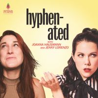 Hyphenated with Joanna Hausmann and Jenny Lorenzo cover