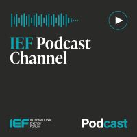 IEF Podcast - Global Energy Dialogue cover