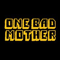 One Bad Mother cover
