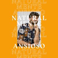 Naturalmente Ansioso cover
