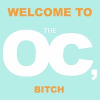 Welcome to the OC, Bitch. cover
