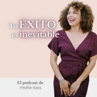 Tu éxito es inevitable con Maïté Issa cover
