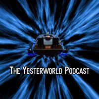 The Yesterworld Podcast cover