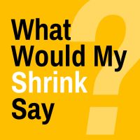 What Would My Shrink Say? cover