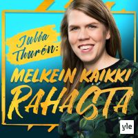 Julia Thurén: Melkein kaikki rahasta cover