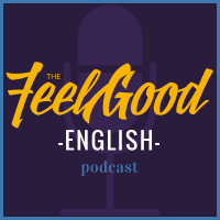 The Feel Good English Podcast cover