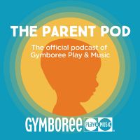 The Parent Pod Podcast by Gymboree Play and Music cover