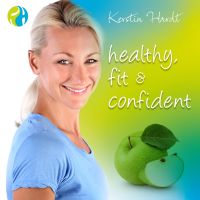 Gesund, schlank, entspannt, erfolgreich für ein erfülltes Leben - Mit Kerstin Hardt cover