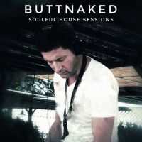 The Buttnaked Soulful House Sessions cover