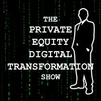 The Private Equity Digital Transformation Show cover