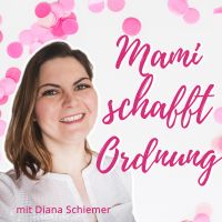 Mami schafft Ordnung - Haushalt und Ordnung halten leicht gemacht cover