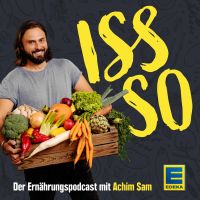ISS SO – der Ernährungspodcast mit Achim Sam cover