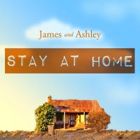 James and Ashley Stay at Home cover