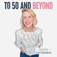 To 50 and Beyond podcast cover