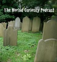 The Morbid Curiosity Podcast cover