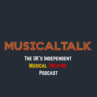MusicalTalk - The UK's Independent Musical Theatre Podcast cover