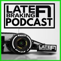 The Late Braking F1 Podcast cover