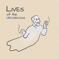 Lives of the Unconscious. A Podcast on Psychoanalysis and Psychotherapy cover