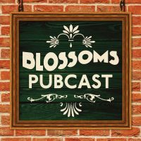 Blossoms Pubcast cover