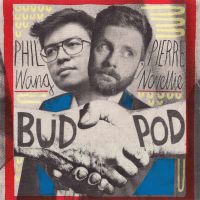BudPod with Phil Wang & Pierre Novellie cover