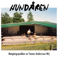 Hundåren - Motgångspodden av Tomas Andersson Wij cover