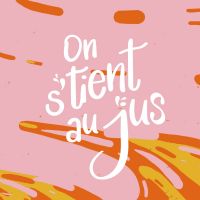 On s'tient au jus cover