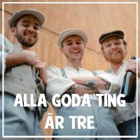 Alla goda ting är tre cover