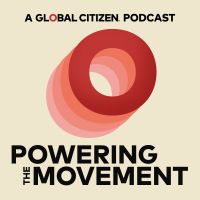 Powering the Movement: A Global Citizen Podcast cover