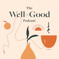 The Well+Good Podcast cover
