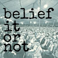The Belief It Or Not Podcast cover