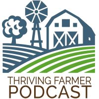 The Thriving Farmer Podcast cover
