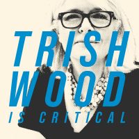 Trish Wood is Critical cover