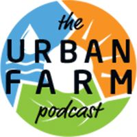 The Urban Farm Podcast with Greg Peterson cover